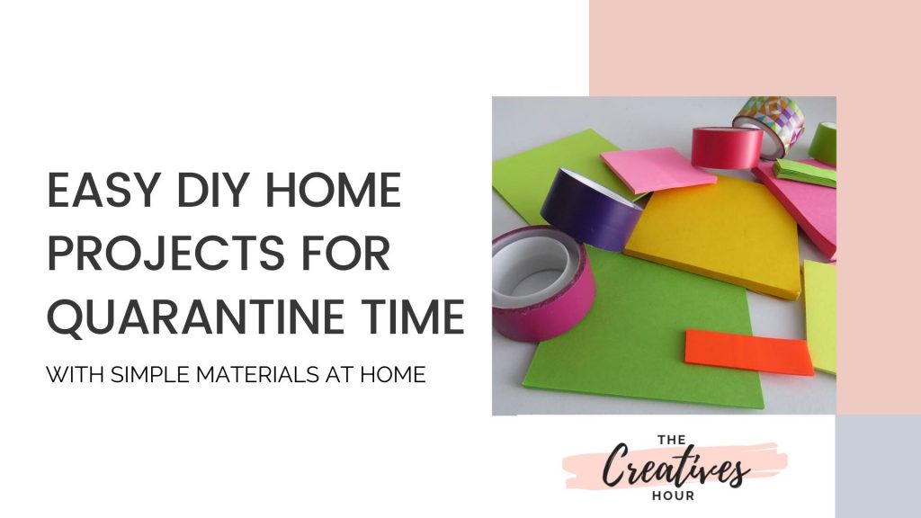 Easy DIY Home Projects During Qurantine