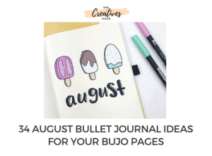 34 August Bullet Journal Ideas For Your Bujo Pages