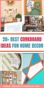 20+ Best Corkboard Ideas To Inspire Creativity